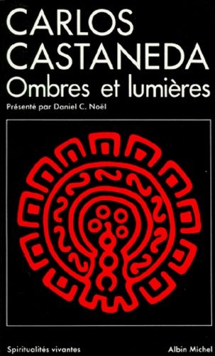 Carlos Castaneda - Ombres Et Lumières