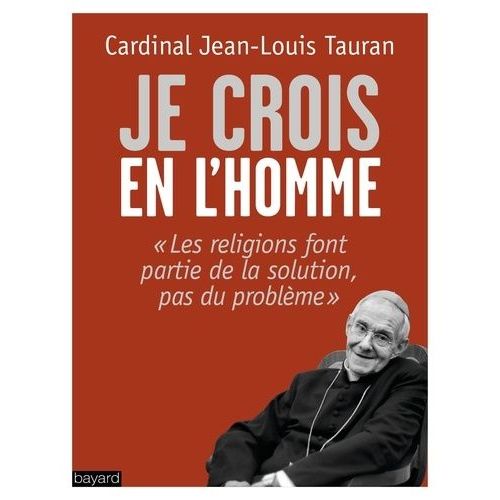 Je Crois En L'homme - Les Religions Font Partie De La Solution, Pas Du Problème