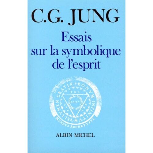 Essais Sur La Symbolique De L'esprit