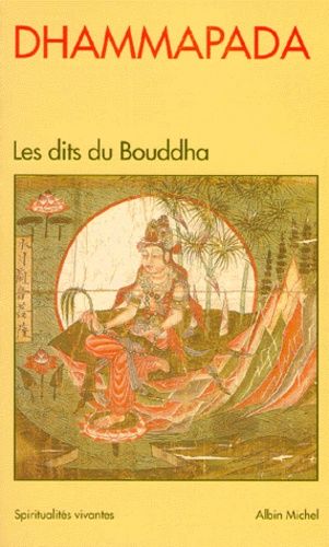 Dhammapada - Les Dits Du Bouddha