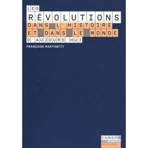 Les Révolutions Dans L'histoire Et Dans Le Monde D'aujourd'hui