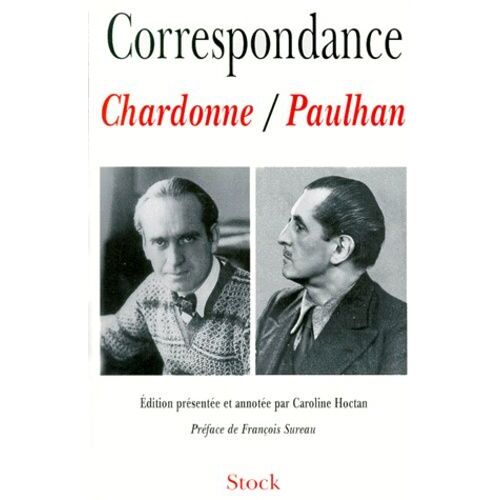 Correspondance Chardonne-Paulhan 1928-1962