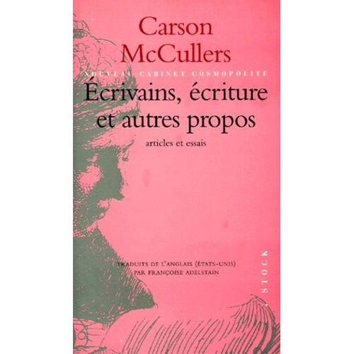 Ecrivains, Ecriture Et Autres Propos