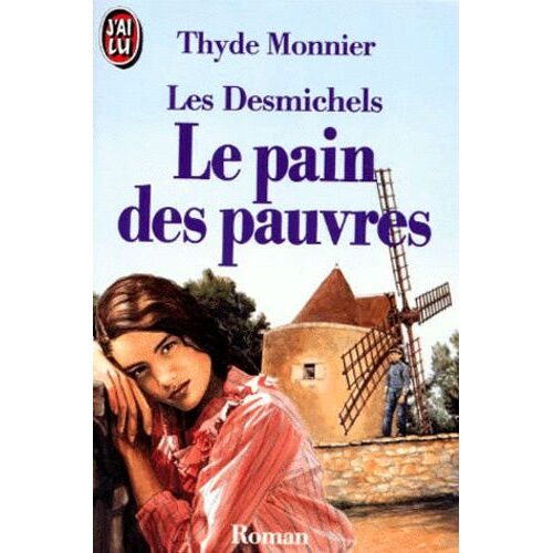 Les Desmichels Tome 2 - Le Pain Des Pauvres