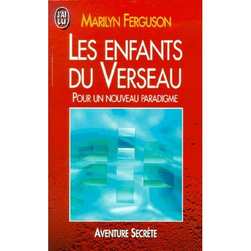Les Enfants Du Verseau - Pour Un Nouveau Paradigme