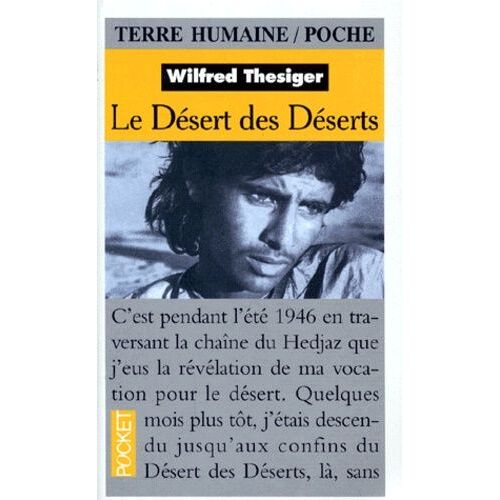 Le Désert Des Déserts - Avec Les Bédouins, Derniers Nomades De L'arabie Du Sud