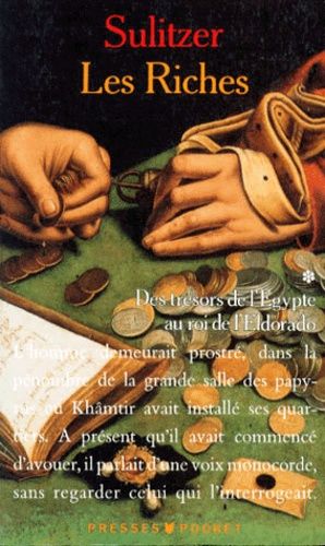 Les Riches - Tome 1, Des Trésors De L'egypte Aux Rois D'eldorado