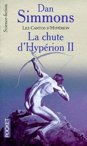 Les Cantos D'hypérion - Tome 4 - La Chute D'hypérion Ii