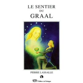 Le Sentier Du Graal - Ou Le Retour De Perceval