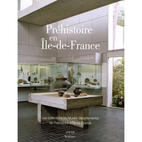 Préhistoire En Île De France - Les Collections Du Musée Départemental De Préhistoire