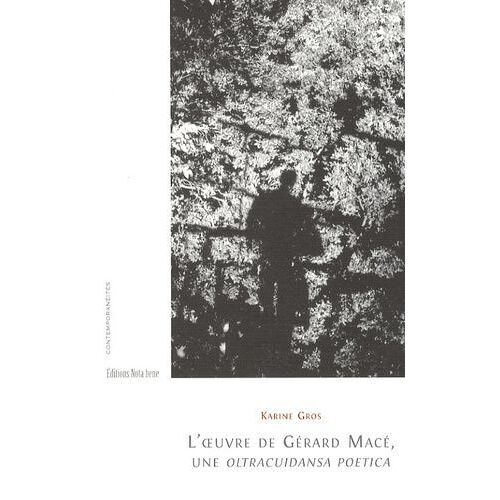 L'oeuvre De Gérard Macé, Une Oltracuidansa Poetica