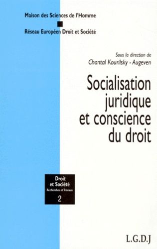 Socialisation Juridique Et Conscience Du Droit - Attitudes Individuelles, Modèles Culturels Et Changement Social