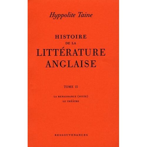 Histoire De La Littérature Anglaise - Tome 2 : La Renaissance (Suite) - Le Théâtre