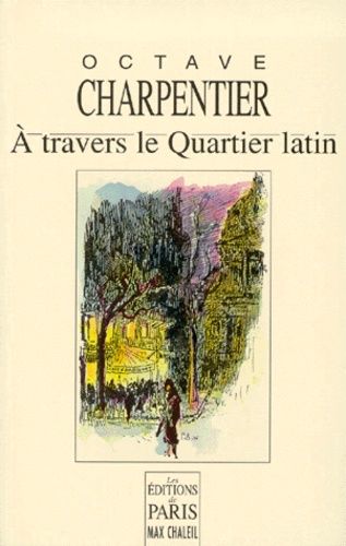 À Travers Le Quartier Latin