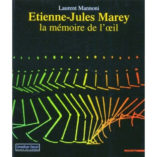 Etienne-Jules Marey La Mémoire De L'oeil
