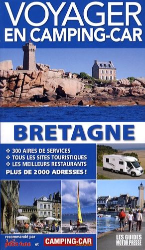 Voyager En Camping-Car : Bretagne - Edition 2008-2009