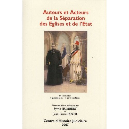 Auteurs Et Acteurs De La Séparation Des Eglises Et De L'etat