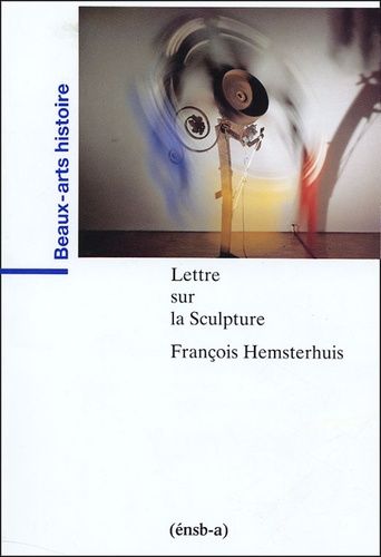 Lettres Sur La Sculpture Précédé De La Lettres Sur La Pierre Antique