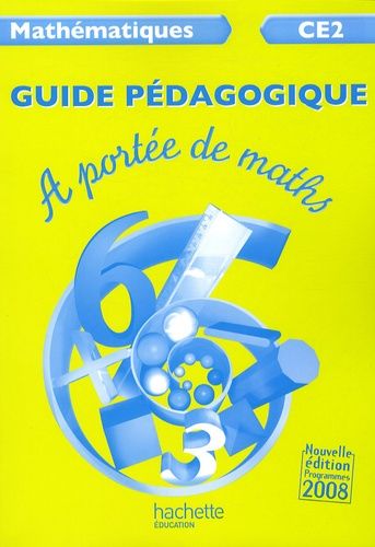 Mathématiques Ce2 A Portée De Maths - Guide Pédagogique