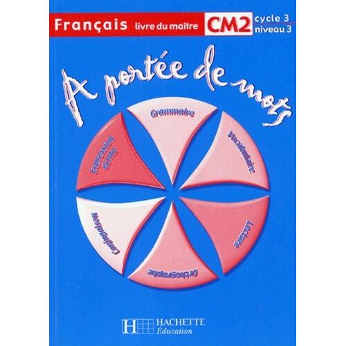 Français Cm2 A Portée De Mots - Livre Du Maître