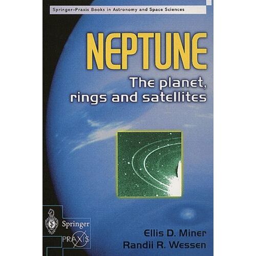 Neptune - The Planet, Rings And Satellites