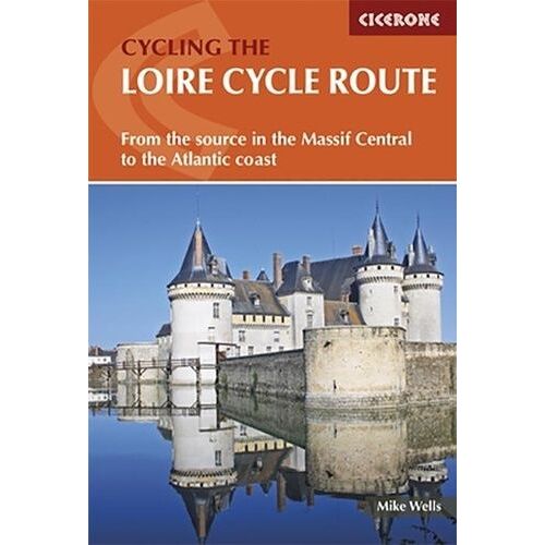 The Loire Cycle Route: From The Source In The Massif Central To The Atlantic Coast
