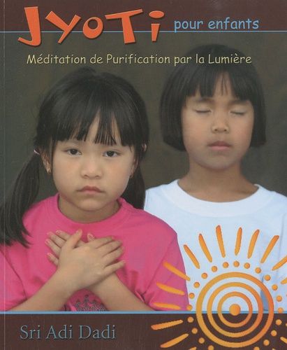 Jyoti Pour Enfants - Méditation De Purification Par La Lumière (1 Cd Audio)