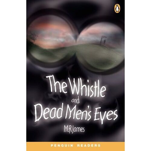 The Whistle And Dead Men's Eyes - Level 2 Book And Audio Cd Pack