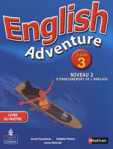 English Adventure Cycle 3 Niveau 2 D'enseignement De L'anglais - Livre Du Maître