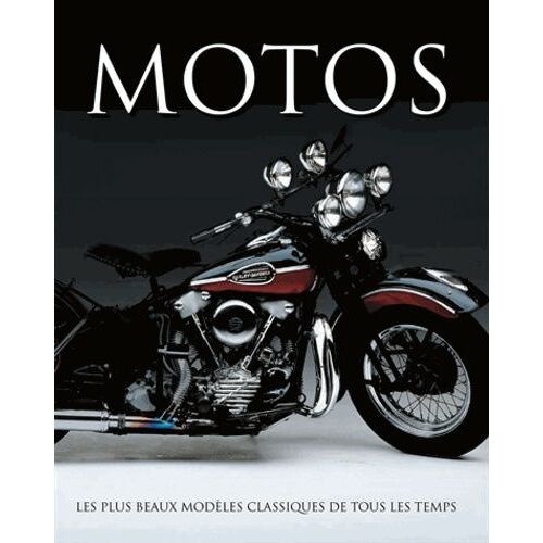 Motos - Les Plus Beaux Modèles Classiques De Tous Les Temps