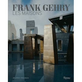 Frank Gehry - Les Maisons