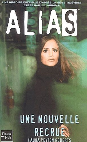 Alias Tome 2 - Une Nouvelle Recrue