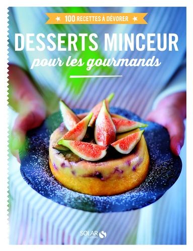 Desserts Minceur Pour Les Gourmands