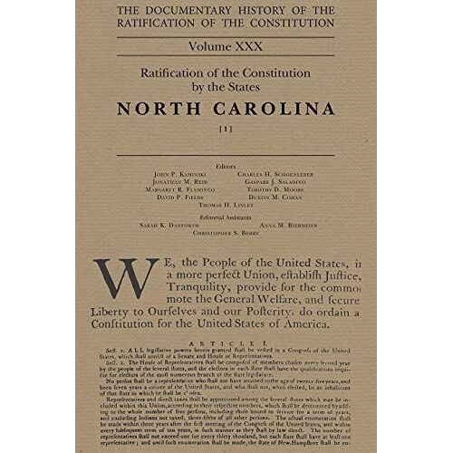 The Documentary History Of The Ratification Of The Constitution, Volume 30: Ratification Of The Constitution By The States: North Carolinavolume 30