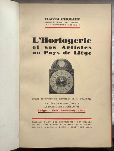 L’Horlogerie Et Ses Artistes Au Pays De Liège - Édition Originale