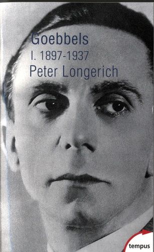 Goebbels - Tome 1, 1897-1937