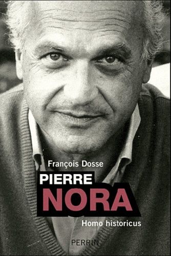 Pierre Nora, Homo Historicus