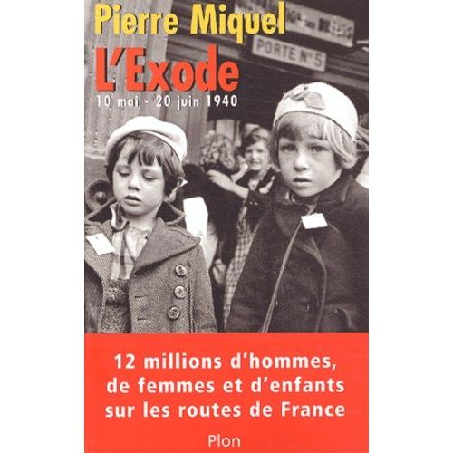 L'exode - 10 Mai - 20 Juin 1940