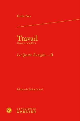 Les Quatre Evangiles Tome 2 - Travail - Oeuvres Complètes