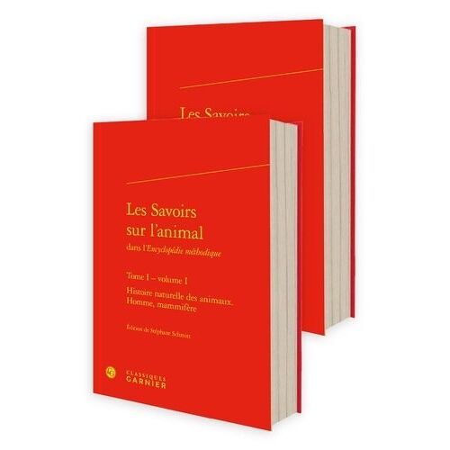Les Savoirs Sur L'animal Dans L'"Encyclopédie Méthodique - Tome 1