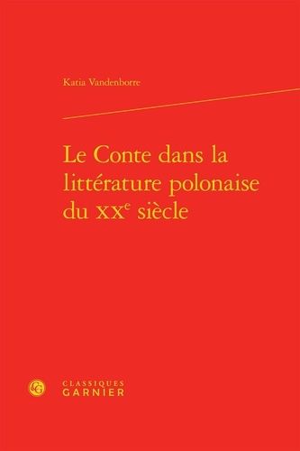 Le Conte Dans La Littérature Polonaise Du Xxe Siècle
