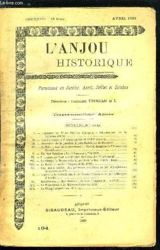 L Anjou Historique N° 194 - L Abbaye De Saint Nicolas D Angers : Introduction De La Réforme (1672), Les Chirurgiens Fléchois (Xviie Et Xviiie Siècles), Fondation De La Paroisse Sainte Madeleine De(...)