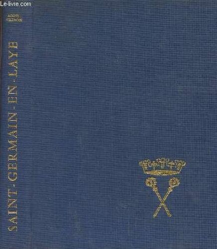 Saint Germain En Laye - Collection Bourgades D Hier, Villes D Aujourd Hui