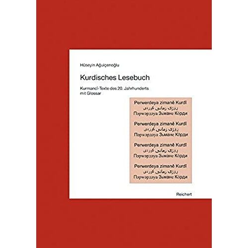 Kurdisches Lesebuch: Kurmanci-Texte Des 20. Jahrhunderts Mit Glossar