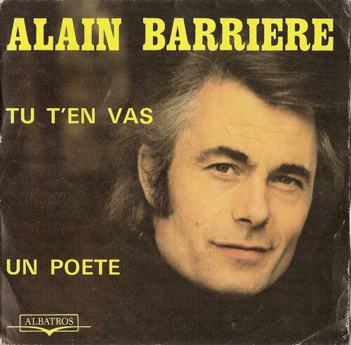 Alain Barriere "Tu T'en Vas" "Un Poete"