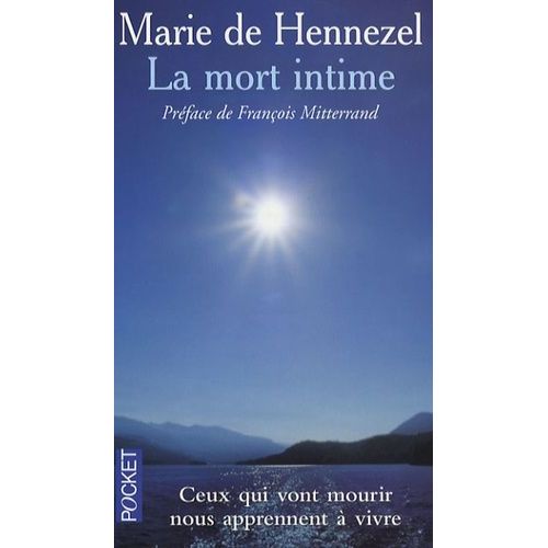 La Mort Intime - Ceux Qui Vont Mourir Nous Apprennent À Vivre