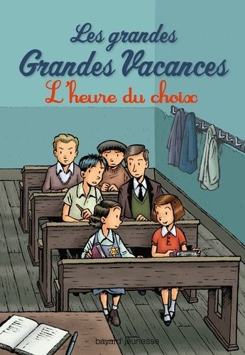 Les Grandes Grandes Vacances - Tome 3 - L'heure Du Choix