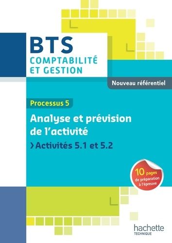 Processus 5 Analyse Et Prévision De L'activité, Bts Comptabilité Et Gestion - Activités 5.1 Et 5.2 - Edition 2015