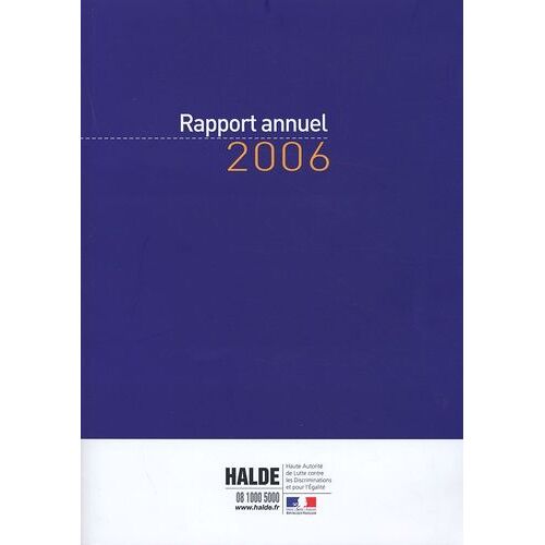 Rapport Annuel 2006 - Haute Autorité De Lutte Contre Les Discriminations Et Pour L'egalité