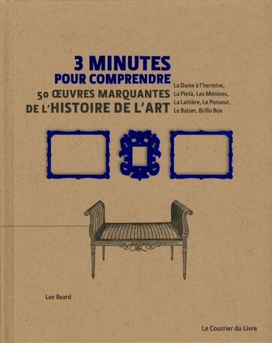 3 Minutes Pour Comprendre 50 Oeuvres Marquantes De L'histoire De L'art